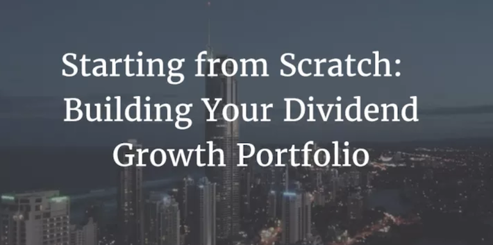 Building A Dividend Growth Portfolio